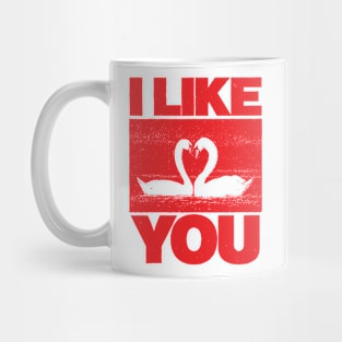 I LIKE YOU Mug
